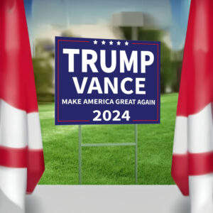 Trump Vance 2024 Sign ,Make America Great Again Yard Sign4