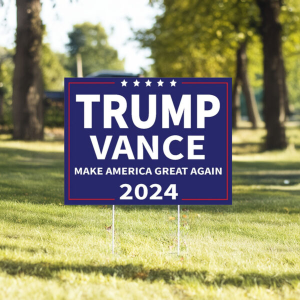 Trump Vance 2024 Sign ,Make America Great Again Yard Sign5