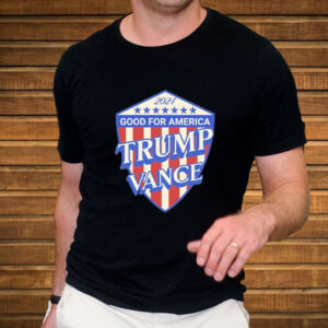 Trump Vance 2024 good for America shield T-Shirt1