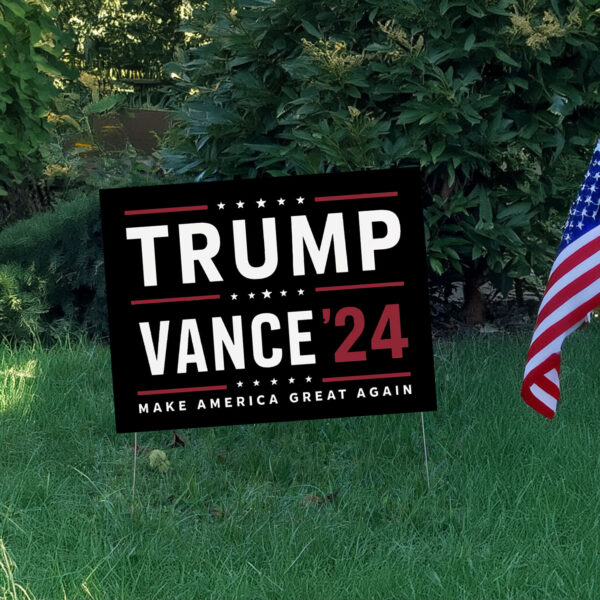 Trump Vance '24 ,Make America Great Again Yard Sign3