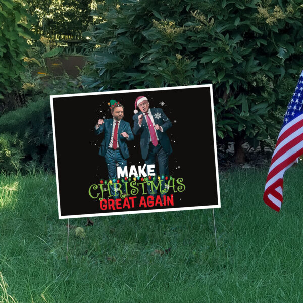 Trump Vance Make Christmas Great Again - Humorous Christmas Yard Sign3