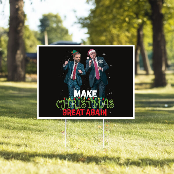 Trump Vance Make Christmas Great Again - Humorous Christmas Yard Sign6