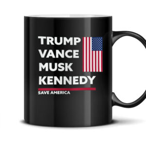 Trump - Vance - Musk - Kennedy - Save America - MAGA - Trump Mug2