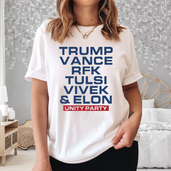 Trump Vance Rfk Tulsi Vivek And Elon Unity Party T-Shirt1