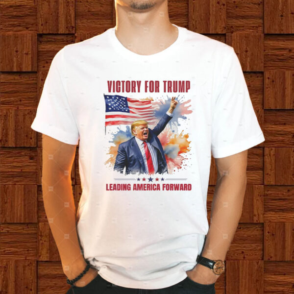 Victory For Trump - Leading America Forward T-Shirt1