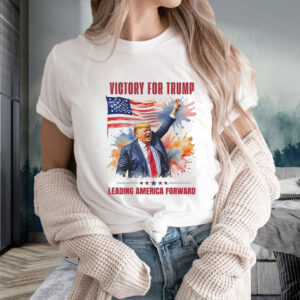 Victory For Trump - Leading America Forward T-Shirt2