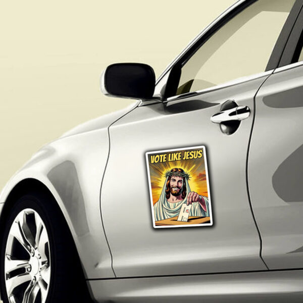 Vote Like Jesus Sticker ,Funny Trump Meme Make America Holy Again Patriotic Car Magnet6