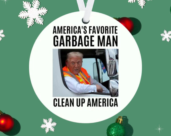 America's Favorite Garbage Man Clean Up America ,Donald Trump Garbage Truck Ornament2