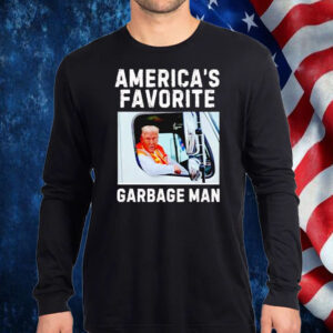 America’s favorite garbage man Trump garbage truck Shirt, Hoodie, Sweatshirt, Long Sleeve and Tank Top1