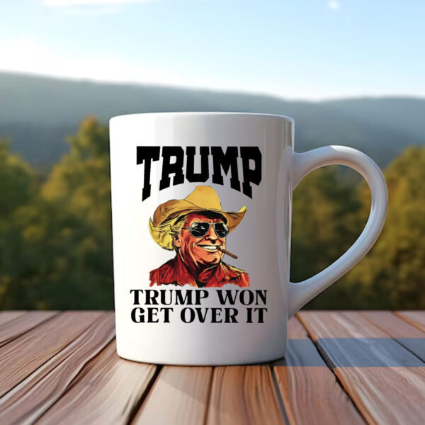 Cowboy Trump Won Get Over It , Western Trump , Trump for President 2024 Mug