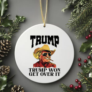 Cowboy Trump Won Get Over It , Western Trump , Trump for President 2024 Ornament