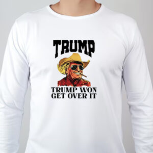 Cowboy Trump Won Get Over It , Western Trump , Trump for President 2024 Sweatshirt , T-shirt , Hoodie , Long Sleeve T-shirt