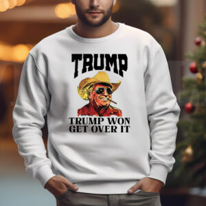 Cowboy Trump Won Get Over It , Western Trump , Trump for President 2024 Sweatshirt , T-shirt , Hoodie , Long Sleeve T-shirt3