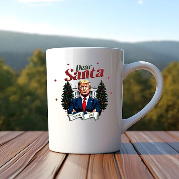 Dear Santa Trump Christmas , Thank You Trump Holiday Mug