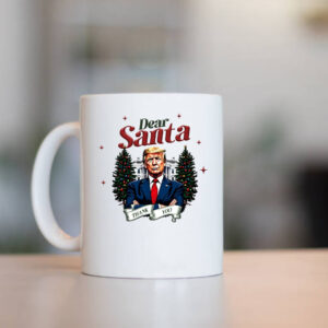 Dear Santa Trump Christmas , Thank You Trump Holiday Mug1