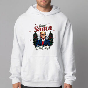 Dear Santa Trump Christmas , Thank You Trump Holiday Sweatshirt , T-shirt , Hoodie , Long Sleeve T-Shirt2