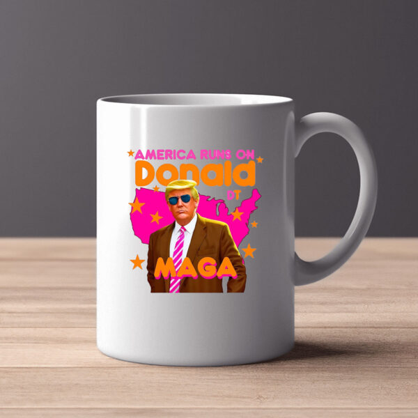 Donald Trump America Runs On Trump Mug2