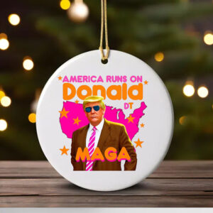 Donald Trump America Runs On Trump Ornament1