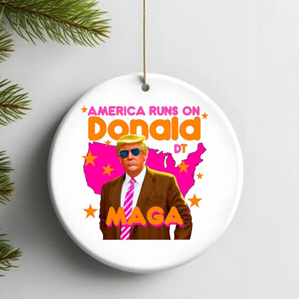 Donald Trump America Runs On Trump Ornament2