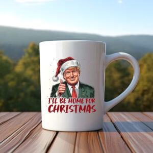 Donald Trump I'll Be Home for Christmas, Humorous Trump Christmas Mug