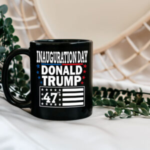 Donald Trump President Inauguration Day 2025 Mug ,America 47th1