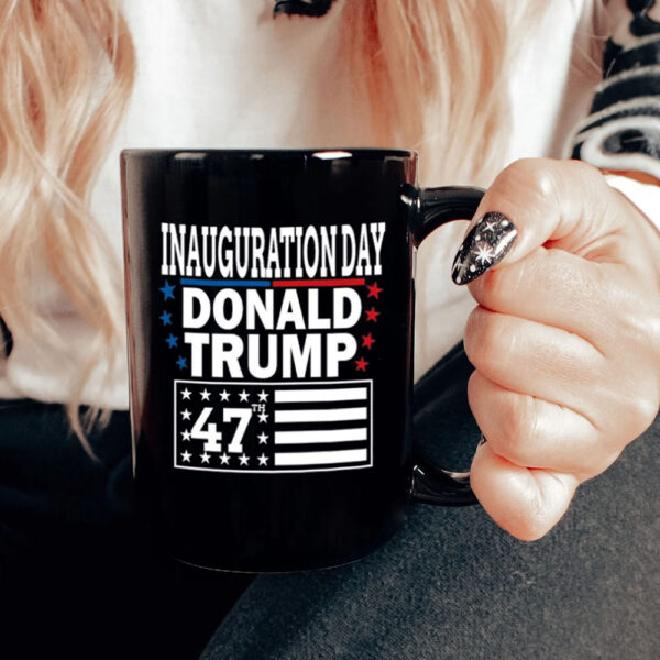 Donald Trump President Inauguration Day 2025 Mug ,America 47th2