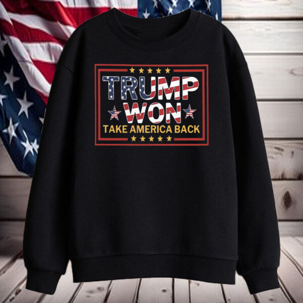 Donald Trump Won ,Take America Back ,2024 Election Inauguration Day 45 47 President Trump Shirt, Hoodie, Sweatshirt, Long Sleeve and Tank Top2