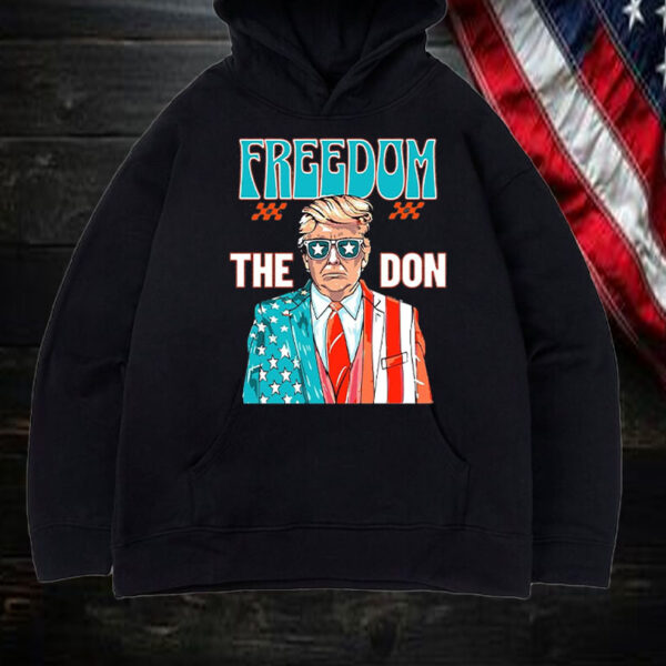 Freedom The Don ,Donald Trump Shirt, Hoodie, Sweatshirt, Long Sleeve and Tank Top3