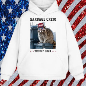 Garbage Crew Maga Trump 2024 Raccoon Shirt, Hoodie, Sweatshirt, Long Sleeve and Tank Top1