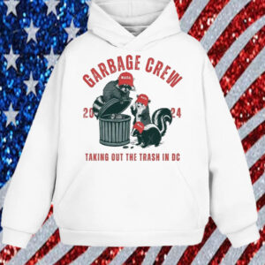 Garbage Crew Taking Out the Trash Republican MAGA Trump Shirt, Hoodie, Sweatshirt, Long Sleeve and Tank Top