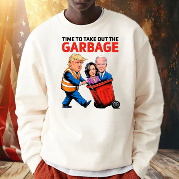 Garbage For Trump 2024 Time To Take Out The Garbage Shirt, Hoodie, Sweatshirt, Long Sleeve and Tank Top2