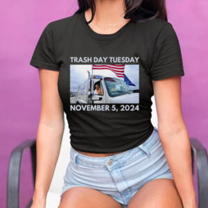 Garbage For Trump - Trash Day Tuesday November 5, 2024 T-Shirt