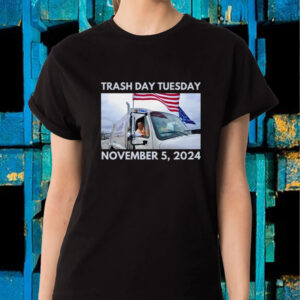 Garbage For Trump - Trash Day Tuesday November 5, 2024 T-Shirt2