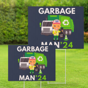 Garbage Man Donald Trump 2024 Yard Sign