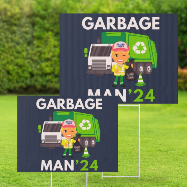 Garbage Man Donald Trump 2024 Yard Sign