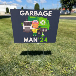 Garbage Man Donald Trump 2024 Yard Sign1