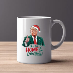 I will be home for Christmas Trump Mug , Humorous Trump Christmas , Republican Santa2