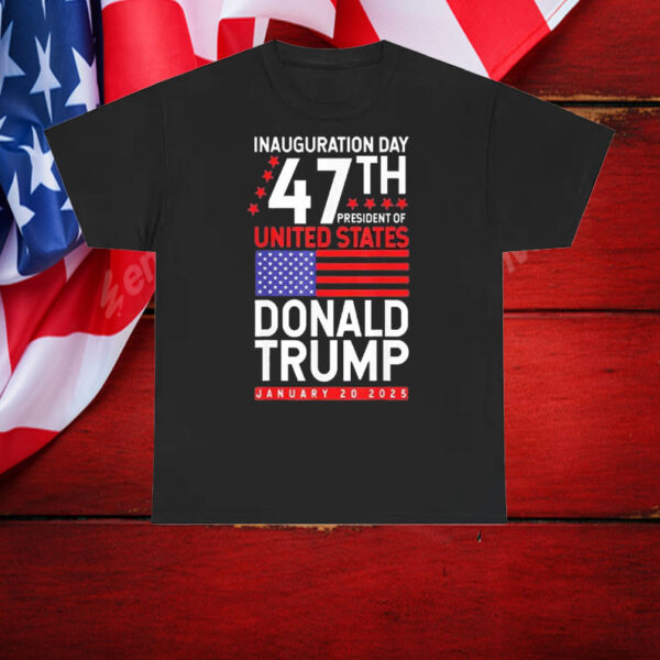 Inauguration Day 47th President Of United States Donald Trump January 20 2025 Shirt, Hoodie, Sweatshirt, Long Sleeve and Tank Top4