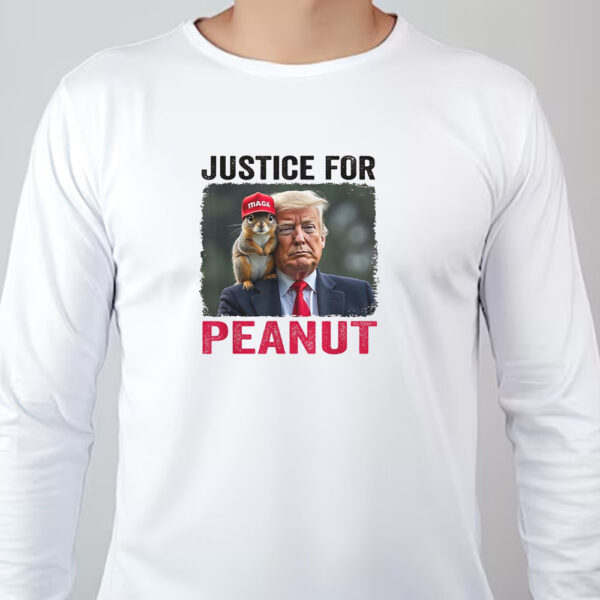 Justice for Peanut Sweatshirt , T-shirt , Hoodie , Long Sleeve T-shirt , Trump Peanut