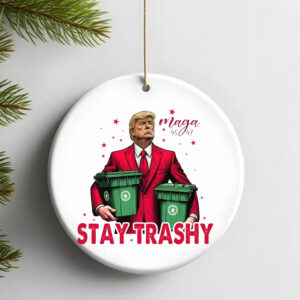 MAGA 45-47 Stay Trashy Ornament1