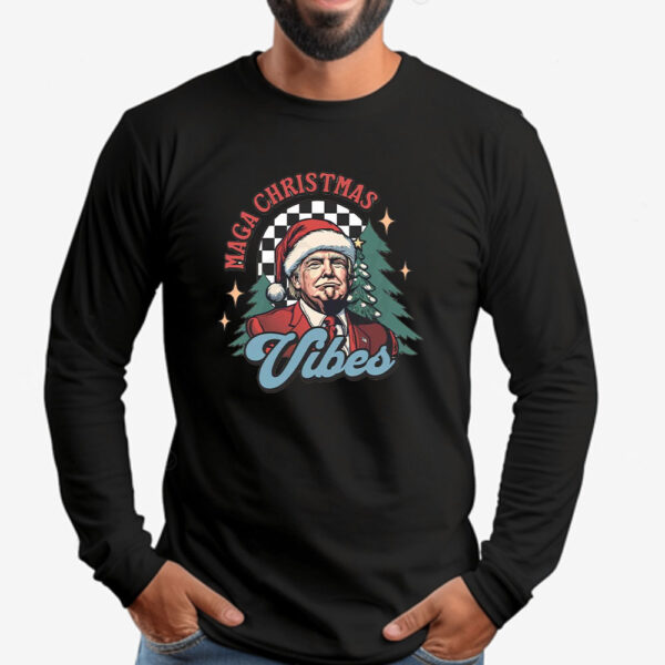 MAGA Christmas Vibes, Trump Christmas Sweatshirt , T-shirt , Hoodie , Long Sleeve T-Shirt2