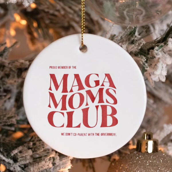 MAGA Moms Club Make America Great Again Ornament3