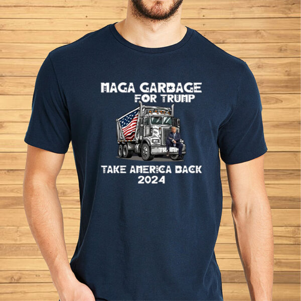 MAGA garbage for Trump ,Take America Back 2024 T-Shirt5