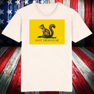 Maga Peanut the Squirrel , Don't Tread On Me Shirt, Hoodie, Sweatshirt, Long Sleeve and Tank Top6