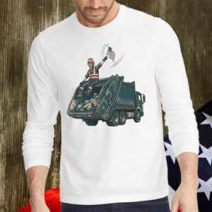 Maga Trump ,Trump Garbage Truck , Deplorable Patriotic Republican Conservative Gift for Men or Women Shirt, Hoodie, Sweatshirt, Long Sleeve and Tank Top