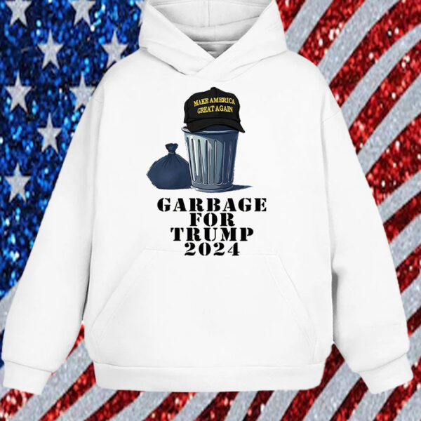 Make America Great Again ,Garbage For Trump 2024 Shirt, Hoodie, Sweatshirt, Long Sleeve and Tank Top1