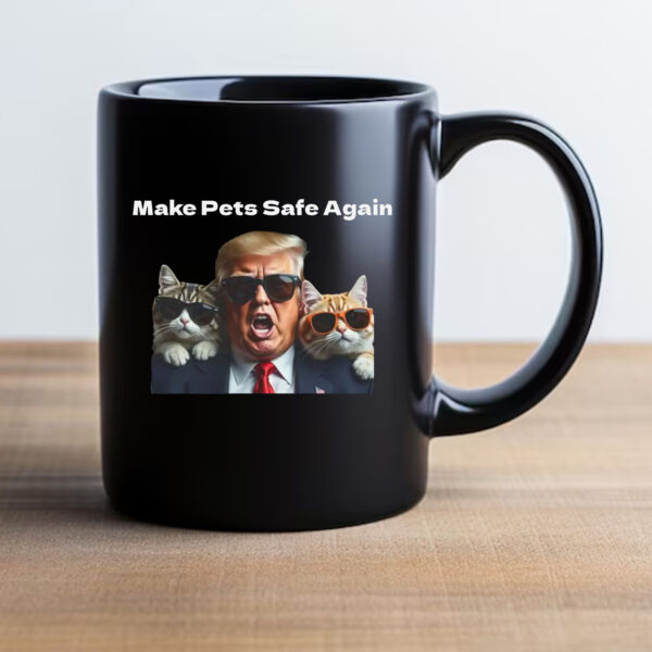 Make Pets Safe Again Mug 20242