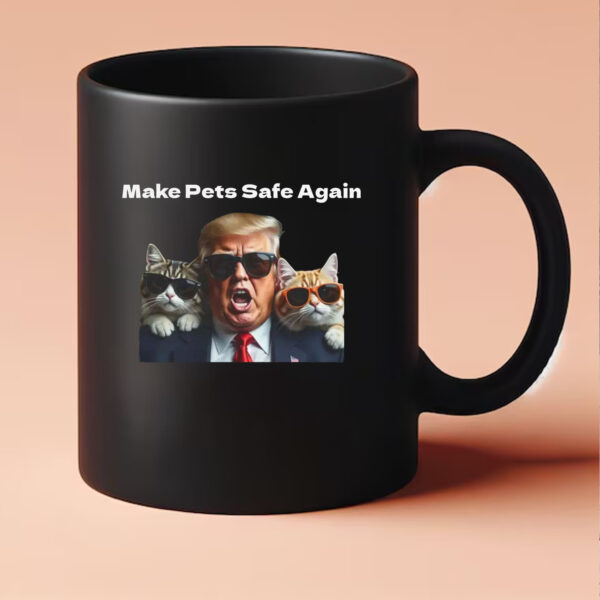 Make Pets Safe Again Mug 202433