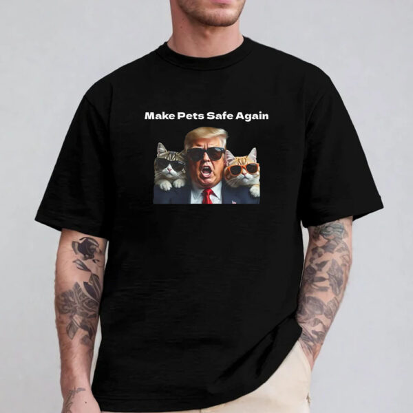 Make Pets Safe Again T-Shirt 2024