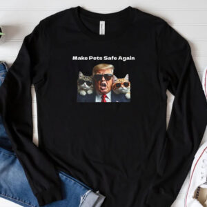 Make Pets Safe Again T-Shirt 202433